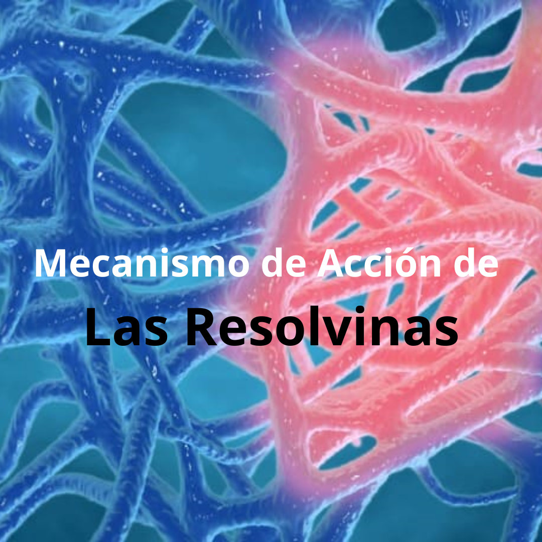 Mecanismo de acción de las Resolvinas, qué hacen las Resolvinas
